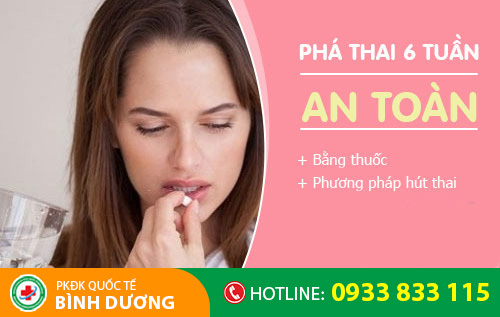 Phá thai 6 tuần có thể dùng thuốc hoặc hút thai
